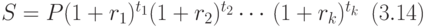 
S=P(1+r_1)^{t_1}(1+r_2)^{t_2}\cdots\, (1+r_k)^{t_k}\,\,\, (3.14)