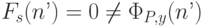 F_{s}(n’)=0 \ne   \Phi _{P,y }(n’)