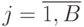 j = \overline{1,B}