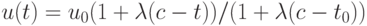 u(t) = u_{0}(1+ \lambda (c-t))/(1+\lambda (c-t_{0}))