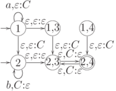 \objectwidth={7.5mm} \objectheight={7.5mm} \let\objectstyle=\scriptstyle
\xymatrix {
  *=[o][F-]{1}
 \ar @`{+/l16mm/} [] ^{}
 \rloop{0,1} ^{a,\varepsilon:C}
 \ar  "2,1"  ^{\varepsilon,\varepsilon:C}
 \ar  "1,2"  ^{\varepsilon,\varepsilon:\varepsilon}
& *=[o][F-]{1,3}
 \ar  "2,2"  ^{\varepsilon,\varepsilon:C}
& *=[o][F-]{1,4}
 \ar  "2,3"  ^{\varepsilon,\varepsilon:C}
\\
  *=[o][F-]{2}
 \ar @`{+/l16mm/} [] ^{}
 \rloop{0,-1} ^{b,C:\varepsilon}
 \ar  "2,2"  ^{\varepsilon,\varepsilon:\varepsilon}
& *=[o][F-]{2,3}
 \ar  "2,3" <0.6mm> ^{\varepsilon,C:\varepsilon}
& *=[o][F=]{2,4}
 \ar  "2,2" <0.6mm> ^{\varepsilon,C:\varepsilon}
}