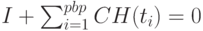 I+{\sum_{i=1}^{pbp}CH(t_i)=0