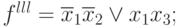 f^{lll} = \overline{x}_{1}\overline{x}_{2} \vee  x_{1}x_{3};