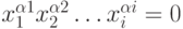 x_{1}^{\alpha 1} x_{2}^{\alpha 2} \dots  x_{i}^{\alpha i} = 0