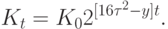 K_t=K_0 2^{[16\tau^2-y]t}.