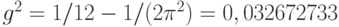 g^2 = 1/12  - 1/(2 pi^2) = 0,032672733