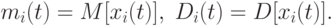 m_{i}(t) = M[x_{i}(t)],\;D_{i}(t) = D[x_{i}(t)].