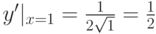 y'|_{x=1}=\frac {1}{2\sqrt{1}}=\frac 12