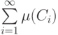 \sum\limits_{i=1}^\infty \mu(C_i)