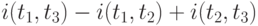 i(t_1, t_3)-i(t_1, t_2)+i(t_2, t_3)