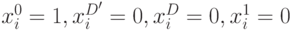 x_i^0=1,x_i^{D'}=0, x_i^D=0,x_i^1=0