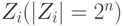 Z_i ( | Z_i | = 2^n)