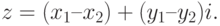 z = (x_1 – x_2) + (y_1 – y_2)i.