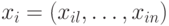 x_i= (x_{il},\dots, x_{in})