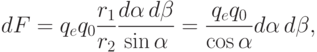 dF=q_e q_0 \frac{r_1}{r_2} \frac{d \alpha \, d \beta}{\sin \alpha} =
\frac{q_e q_0}{\cos \alpha} d \alpha \, d \beta,