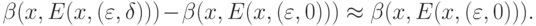 \beta(x,E(x,(\varepsilon,\delta)))-\beta(x,E(x,(\varepsilon,0)))\approx\beta(x,E(x,(\varepsilon,0))).