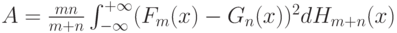 A  =\frac{mn}{m+n}\int_{-\infty}^{+\infty}(F_m(x)-G_n(x))^2 dH_{m+n}(x) 