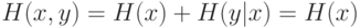 H(x,y)=H(x)+H(y|x)=H(x)