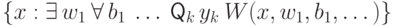 \{x:\exists\, w_1\:\forall\, b_1\:\dots\:\mathsf{Q}_k\, y_k\: W(x,w_1,b_1,\dots)\}