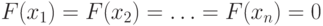 F(x_1)=F(x_2)=\ldots=F(x_n)=0