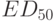 ED_{50}