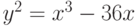 y^2=x^3-36x