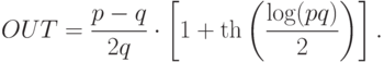 OUT = \frac{p-q}{2q}\cdot\left[1+\th\left(\frac{\log(pq)}{2}\right)\right].