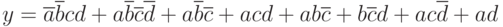 y=\overline{a}\overline{b}cd+a\overline{b}\overline{c}\overline{d}+
a\overline{b}\overline{c}+ acd + ab\overline{c} + b\overline{c}d + ac\overline{d} + ad