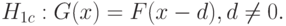 H_{1c} : G(x)=F(x-d), d \ne 0.