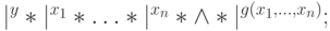 |^y*|^{x_1}*\ldots*|^{x_n}*\wedge*|^{g(x_1,\ldots,x_n)};