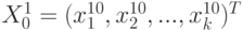 X^1_0=(x_1^{10},x_2^{10},...,x_k^{10})^T