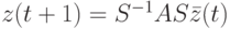 z(t+1)=S^{-1}AS \bar z(t)