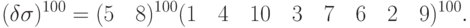 (\delta\sigma)^{100}=(5\quad 8)^{100} (1\quad 4\quad 10\quad 3\quad 7\quad 6\quad 2\quad 9)^{100}.