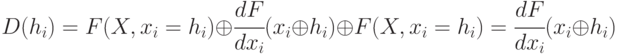 D(h_i)=F(X,x_i=h_i)opluscfrac{dF}{dx_i}(x_ioplus h_i)oplus F(X,x_i=h_i)= cfrac{dF}{dx_i}(x_ioplus h_i)