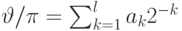 \vartheta/\pi=\sum_{k=1}^{l} a_k 2^{-k}