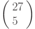 \left(\begin{array}{l}27\\5\end{array}\right)