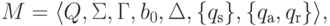 M \peq \lalg Q , \Sigma , \Gamma , b_0 , \Delta ,
 \{ \qinitial \} , \{ \qaccept , \qreject \} \ralg ,