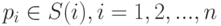 p_i \in S(i), i=1,2,...,n