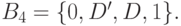 B_4=\lbrace 0,D^\prime,D,1\rbrace.