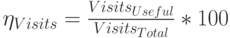 \eta_{Visits}=\frac{Visits_{Useful}}{Visits_{Total}}*100%=\frac{1visit}{4visits}*100%\approx25%