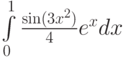 $\int\limits_0^1 \frac{\sin(3x^2)} {4} e^x dx $