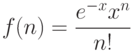 f(n)=\frac{e^{-x}x^n}{n!}