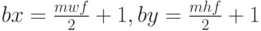 bx=\frac {mwf} {2} +1,by=\frac {mhf} {2} +1