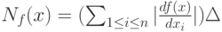 N_f(x)=(\sum_{1 \le i \le n} |\frac{df(x)}{dx_i}|)\Delta