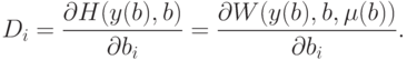 D_i = \frac{{\partial H(y(b),b)}}{{\partial b_i }}= \frac{{\partial W(y(b),b,\mu (b))}}{{\partial b_i }}.