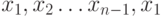 x_{1}, x_{2}\ldots x_{n-1},x_{1}