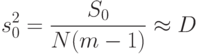 s^2_0=\frac{S_0}{N(m-1)}\approx D
