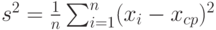 s^2=\frac 1n \sum_{i=1}^n(x_i-x_{cp})^2