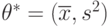 \theta^*=(\overline{x},s^2)