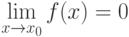 \lim\limits_{x\to x_0} f(x)=0